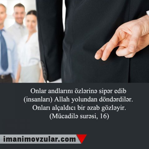 Münafiqlər yalan danışmaq üçün and içirlər